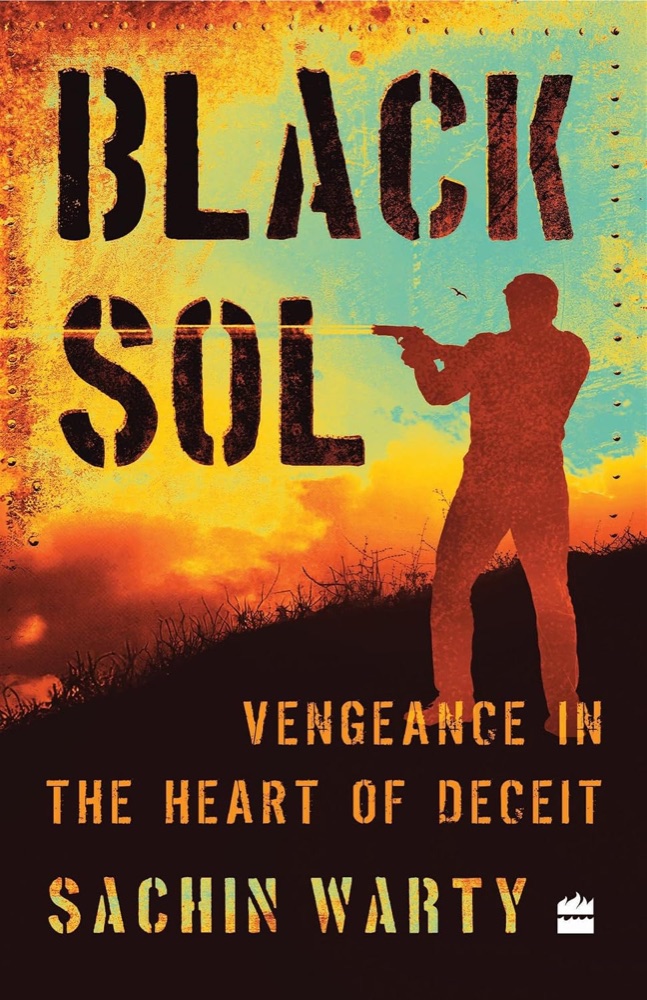 Cover of Black Sol: Vengeance in the Heart of Deceit by Sachin Warty